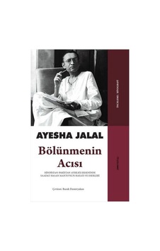Bölünmenin Acısı Hindistan-Pakistan Ayrılığı Ekseninde - Ayesha Jalal - Zoom Kitap Bölünmenin Acısı Hindistan-Pakistan Ayrılığı Ekseninde - Ayesha Jalal - Zoom Kitap