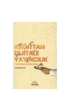 Kağıttan Dijitale Yayıncılık -fikri Mülkiyet Ve Dijital Devrim