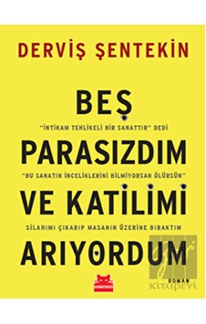Beş Parasızdım ve Katilimi Arıyordum Kırmızı Kedi Yayınevi - Kırmızı Kedi Yayınevi