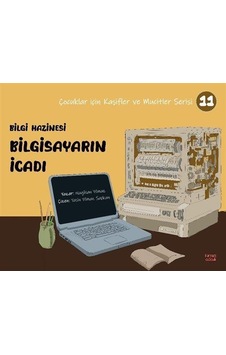 Bilgi Hazinesi Bilgisayarın İcadı / Çocuklar İçin Kaşifler Ve ... Bilgi Hazinesi Bilgisayarın İcadı / Çocuklar İçin Kaşifler Ve ...
