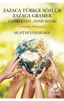 Zazaca Türkçe Sözlük Zazaca Gramer - Mustafa Özdemir - Cinius Zazaca Türkçe Sözlük Zazaca Gramer - Mustafa Özdemir - Cinius