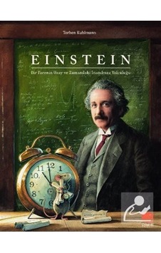 Einstein: Bir Farenin Uzay Ve Zamandaki İnanılmaz Yolculuğu / ... Einstein: Bir Farenin Uzay Ve Zamandaki İnanılmaz Yolculuğu / ...
