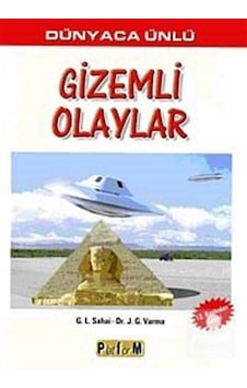 Dünyaca Ünlü Gizemli Olaylar / G. L. Sahai