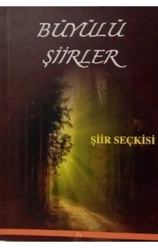 Büyülü Şiirler Fahri Coşkun Editörülüğünde 2.El İadesiz Büyülü Şiirler Fahri Coşkun Editörülüğünde 2.El İadesiz