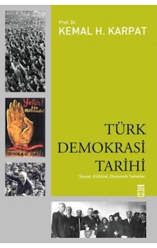 Türk Demokrasi Tarihi - Kemal H. Karpat - Timaş Yayınları Türk Demokrasi Tarihi - Kemal H. Karpat - Timaş Yayınları