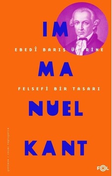 Ebedi Barış Üzerine Felsefi Bir Tasarı - Immanuel Kant - Fol Kitap
