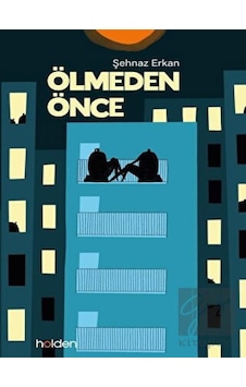 Ölmeden Önce - Şehnaz Erkan - Holden Ölmeden Önce - Şehnaz Erkan - Holden