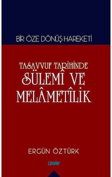 Tasavvuf Tarihinde Sülemi ve Melametilik - Ergün Öztürk - Çimke