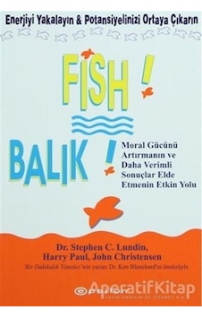 Fish! Balık! - Harry Paul - John Christensen - Epsilon Yayınevi Fish! Balık! - Harry Paul - John Christensen - Epsilon Yayınevi