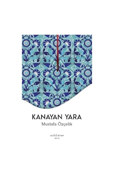 Kanayan Yara - Mustafa Özçelik - Muhit Kitap