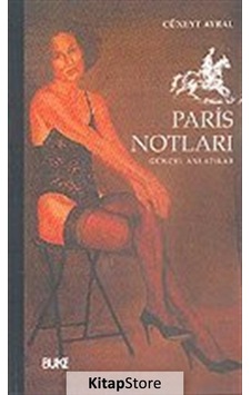 Paris Notları - Cüneyt Ayral - Büke Yayıncılık
