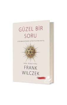 Güzel Bir Soru - Frank Wilczek - ODTÜ Yayıncılık