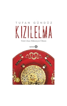 Kızılelma - Türk Cihan Hakimiyeti Ülküsü Kızılelma - Türk Cihan Hakimiyeti Ülküsü