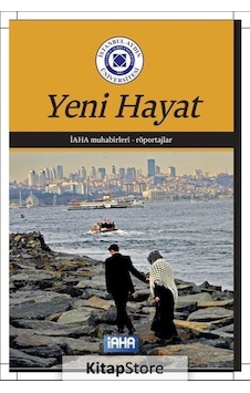 Yeni Hayat- İstanbul Aydın Ünv.Yayınevi Yeni Hayat- İstanbul Aydın Ünv.Yayınevi