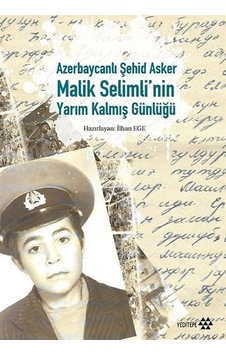 Azerbaycanlı Şehid Asker Malik Selimli'nin Yarım Kalmış Günlüğü- Yeditepe Yayınevi