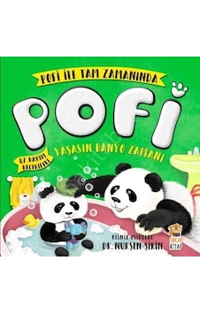 Pofi Yaşasın Banyo Zamanı Pofi Yaşasın Banyo Zamanı