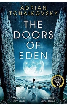 The Doors of Eden: Adrian Tchaikovsky - Adrian Tchaikovsky - Pan MacMillan The Doors of Eden: Adrian Tchaikovsky - Adrian Tchaikovsky - Pan MacMillan