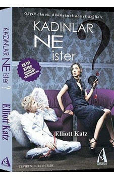 Kadınlar Ne İster - Elliott Katz - Arunas Yayıncılık Kadınlar Ne İster - Elliott Katz - Arunas Yayıncılık