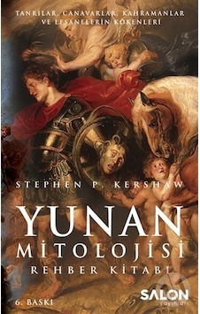 -Yunan Mitolojisi Rehber Kitabı - Stephen P Kershaw