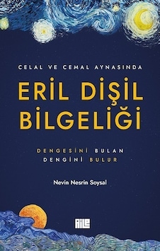 Celal ve Cemal Aynasında Eril Dişil Bilgeliği - Nevin Nesrin Soysal - Aile Yayınları Celal ve Cemal Aynasında Eril Dişil Bilgeliği - Nevin Nesrin Soysal - Aile Yayınları