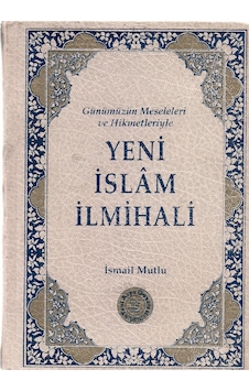 Günümüzün Meseleleri ve Hikmetleriyle Yeni İslam İlmihali