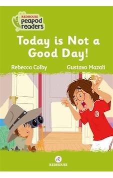 Today is Not a Good Day! Beginner Pre A1 - Rebecca Colby - Redhouse Yayınları Today is Not a Good Day! Beginner Pre A1 - Rebecca Colby - Redhouse Yayınları