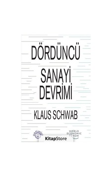 Dördüncü Sanayi Devrimi / Klaus Schwab Dördüncü Sanayi Devrimi / Klaus Schwab