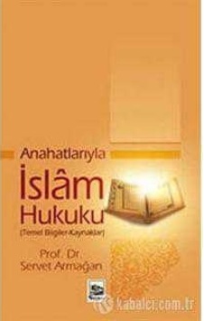 Anahatlarıyla İslam Hukuku İmzalı Servet Armağan Anahatlarıyla İslam Hukuku İmzalı Servet Armağan