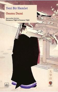 Yeni Bir Hamlet - Osamu Dazai - İthaki Yayınları Yeni Bir Hamlet - Osamu Dazai - İthaki Yayınları