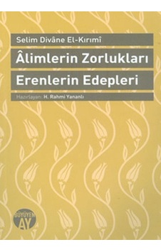 Alimlerin Zorlukları Erenlerin  Edepleri