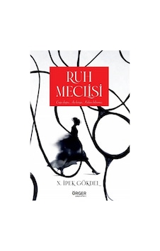 Ruh Meclisi / N. İpek Gökdel Ruh Meclisi / N. İpek Gökdel