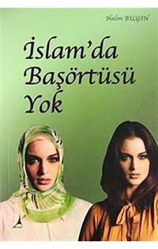 İslam'da Başörtüsü Yok - Halim Bilgin - Alter Yayınları İslam'da Başörtüsü Yok - Halim Bilgin - Alter Yayınları