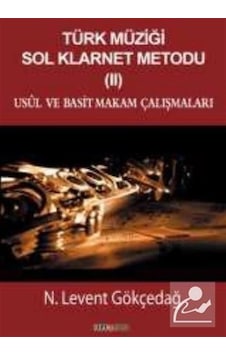 Türk Müziği Sol Klarnet Metodu 2 - N. Levent Gökçedağ