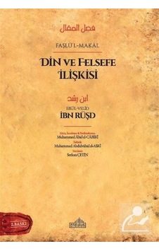 Faslü'L-Makal Din ve Felsefe Ilişkisi / Ibn Rüşd Faslü'L-Makal Din ve Felsefe Ilişkisi / Ibn Rüşd