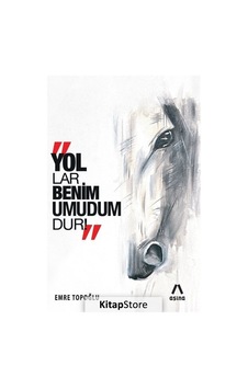 Yollar Benim Umudumdur! - Emre Topoğlu - Aşina Yollar Benim Umudumdur! - Emre Topoğlu - Aşina