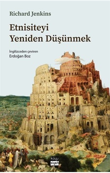 Etnisiteyi Yeniden Düşünmek - Richard Jenkins - Koyu Siyah Etnisiteyi Yeniden Düşünmek - Richard Jenkins - Koyu Siyah