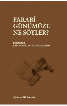 Farabi Günümüze Ne Söyler / Kolektif