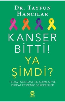 Kanser Bitti! Ya Şimdi? - Tayfun Hancılar - Nova Kitap
