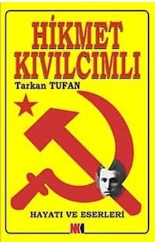 Hikmet Kıvılcımlı'nın Hayatı ve Eserleri - Tarkan Tufan - NoktaKitap