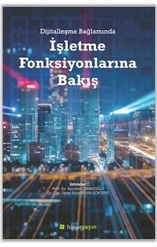 Dijitalleşme Bağlamında İşletme Fonksiyonlarına Bakış- Hiperlink