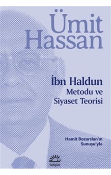 İbn Haldun: Metodu ve Siyaset Teorisi - Ümit Hassan - İletişim Yayınları İbn Haldun: Metodu ve Siyaset Teorisi - Ümit Hassan - İletişim Yayınları