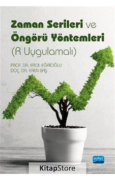 Zaman Serileri ve Öngörü Yöntemleri - R Uygulamalı - Eren Baş - Nobel Akademik Yayıncılık Zaman Serileri ve Öngörü Yöntemleri - R Uygulamalı - Eren Baş - Nobel Akademik Yayıncılık