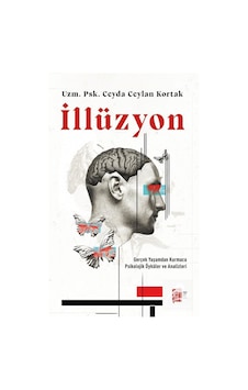 İllüzyon & Gerçek Yaşamdan Kurmaca Psikolojik Öyküler Ve Anali...
