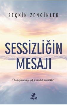 Sessizliğin Mesajı / Seçkin Zenginler Sessizliğin Mesajı / Seçkin Zenginler