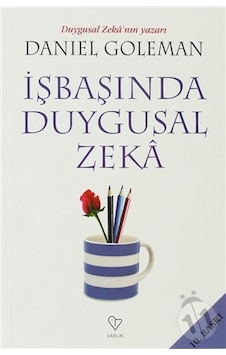 İşbaşında Duygusal Zeka - Daniel Goleman - Varlık Yayınları