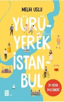 Yürüyerek Istanbul Melih Uslu