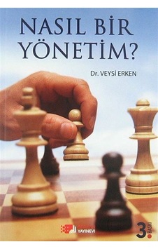 Nasıl Bir Yönetim? - Veysi Erken - Berikan Yayınevi