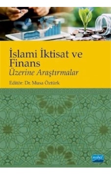 İslami İktisat ve Finans Üzerine Araştırmalar- Nobel Akademik Yayıncılık İslami İktisat ve Finans Üzerine Araştırmalar- Nobel Akademik Yayıncılık