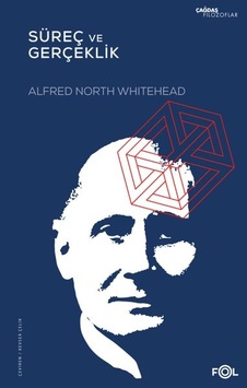 Süreç ve Gerçeklik - Alfred North Whitehead - Fol Kitap Süreç ve Gerçeklik - Alfred North Whitehead - Fol Kitap