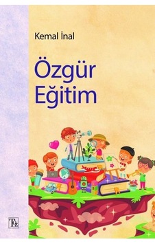 Özgür Eğitim - Kemal İnal - Töz Yayınları Özgür Eğitim - Kemal İnal - Töz Yayınları